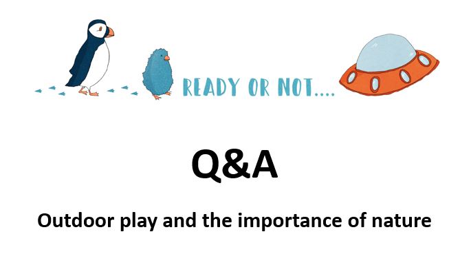 Q&A - Outdoor play and the importance of nature 's image
